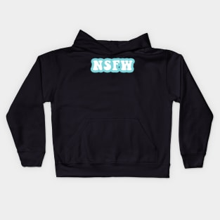 NSFW Not Safe For Work Kids Hoodie